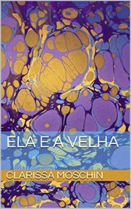 Baixar Ela e a velha pdf, epub, eBook