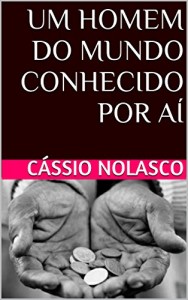 Baixar UM HOMEM DO MUNDO CONHECIDO POR AÍ pdf, epub, eBook