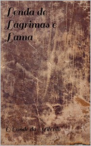 Baixar Lenda de Lágrimas e Lama pdf, epub, eBook