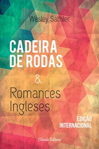 Baixar Cadeira de rodas e romances ingleses pdf, epub, eBook