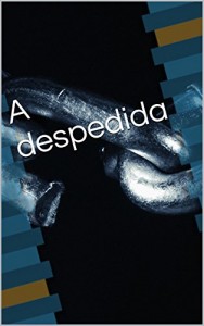 Baixar A despedida pdf, epub, eBook
