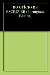 Baixar DO OFÍCIO DE ESCREVER pdf, epub, eBook