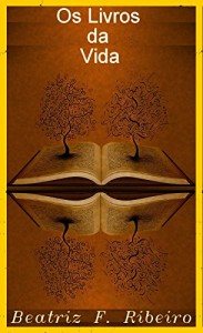 Baixar Os Livros da Vida pdf, epub, eBook