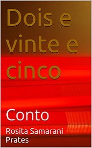 Baixar Dois e vinte e cinco: Conto pdf, epub, eBook