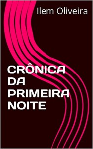 Baixar CRÔNICA DA PRIMEIRA NOITE pdf, epub, eBook