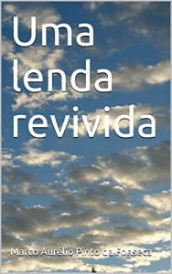 Baixar Uma lenda revivida pdf, epub, eBook