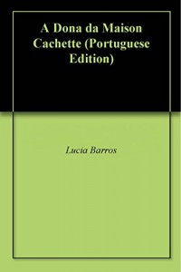 Baixar A Dona da Maison Cachette pdf, epub, eBook