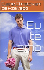 Baixar Eu te amo pdf, epub, eBook