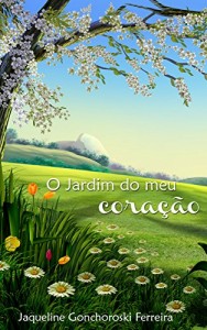 Baixar O Jardim do meu coração pdf, epub, eBook