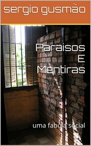 Baixar Paraisos E Mentiras: uma fabula social pdf, epub, eBook