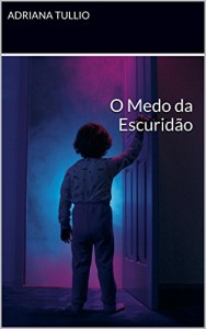 Baixar O Medo da Escuridão pdf, epub, eBook