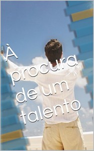 Baixar À procura de um talento pdf, epub, eBook