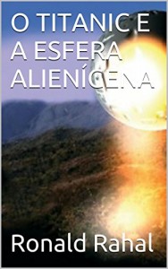 Baixar O TITANIC E A ESFERA ALIENÍGENA pdf, epub, eBook