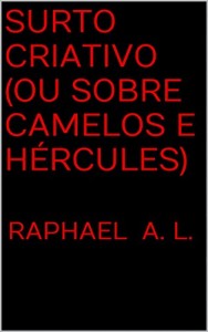 Baixar Surto Criativo (ou sobre Camelos e Hércules) pdf, epub, eBook