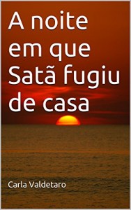 Baixar A noite em que Satã fugiu de casa pdf, epub, eBook