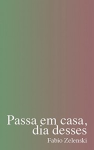 Baixar Passa em casa, dia desses pdf, epub, eBook