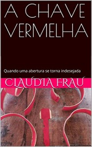 Baixar A CHAVE VERMELHA: A abertura  indesejada pdf, epub, eBook