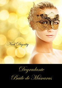 Baixar Degradante Baile de Máscaras pdf, epub, eBook
