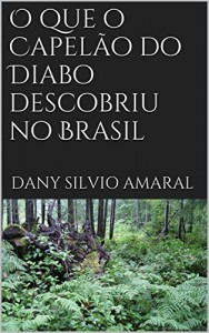 Baixar O que o Capelão do Diabo descobriu no Brasil pdf, epub, eBook