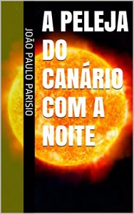 Baixar A peleja do canário com a noite pdf, epub, eBook