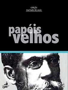 Baixar Papéis velhos (Coleção Machado de Assis) pdf, epub, eBook