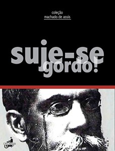 Baixar Suje-se, gordo! (Coleção Machado de Assis) pdf, epub, eBook
