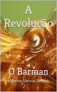 Baixar A Revolução: O Barman pdf, epub, eBook