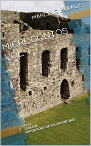 Baixar MICROCONTOS VOL. 1: RITA, O DENTE, UM QUADRO DE SALVADOR DALÍ pdf, epub, eBook