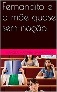 Baixar Fernandito e a mãe quase sem noção pdf, epub, eBook