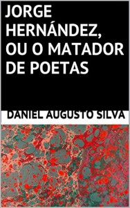 Baixar Jorge Hernández, ou o Matador de Poetas pdf, epub, eBook