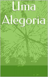 Baixar Uma Alegoria pdf, epub, eBook