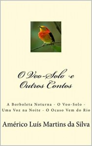 Baixar O VÔO-SOLO  E OUTROS CONTOS: A BORBOLETA NOTURNA – O VÔO-SOLO: Memórias de um aprendiz – UMA VOZ NA NOITE – O OCASO VEM DO RIO pdf, epub, eBook