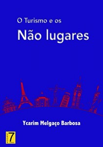 Baixar O Turismo e os Nao Lugares pdf, epub, eBook