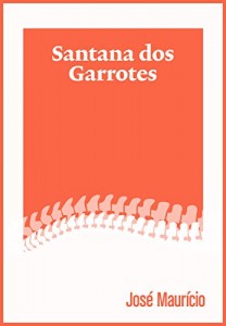 Baixar Santana dos Garrotes pdf, epub, eBook
