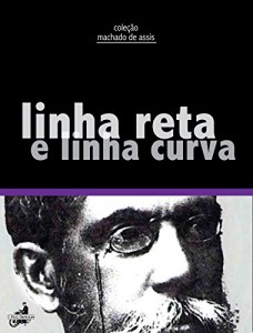 Baixar Linha reta e linha curva (Coleção Machado de Assis) pdf, epub, eBook