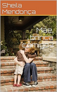 Baixar Mãe, brinca comigo? pdf, epub, eBook