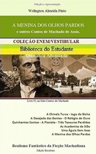 Baixar A MENINA DOS OLHOS PARDOS E OUTROS CONTOS DE MACHADO DE ASSIS: Realismo Fantástico da Ficção Machadiana (CONTOS DO MACHADO Livro 3) pdf, epub, eBook