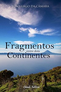 Baixar Fragmentos entre Dois Continentes pdf, epub, eBook