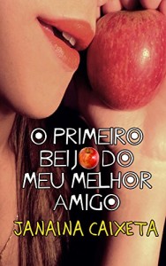 Baixar O primeiro beijo do meu melhor amigo pdf, epub, eBook