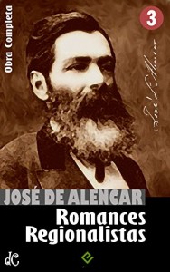 Baixar Obras Completas de José de Alencar III: Romances Regionalistas (“O Gaúcho” e mais 3 obras) [nova ortografia] [índice ativo] (Edição Definitiva) pdf, epub, eBook