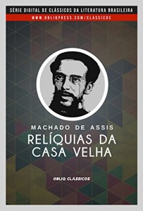 Baixar Relíquias da casa velha pdf, epub, eBook