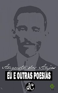 Baixar Eu e Outras Poesias: Augusto dos Anjos [nova ortografia] [índice ativo] pdf, epub, eBook
