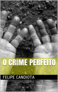 Baixar O Crime Perfeito pdf, epub, eBook