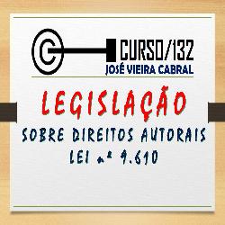 Baixar CURSO/132 – Legislação sobre Direitos Autorais – Lei 9.610 pdf, epub, eBook