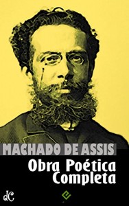 Baixar Obra Poética Completa: As coletâneas e os poemas avulsos [nova ortografia] [índice ativo] (Coleção Poetas Completos Livro 3) pdf, epub, eBook