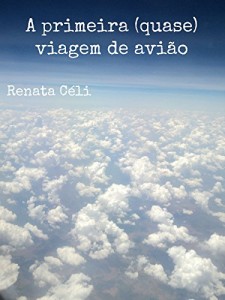 Baixar A primeira (quase) viagem de avião pdf, epub, eBook