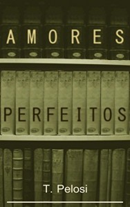 Baixar Amores Perfeitos pdf, epub, eBook