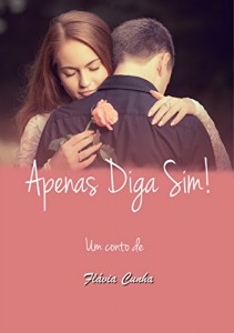 Baixar Apenas Diga Sim! – Conto pdf, epub, eBook