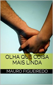 Baixar OLHA QUE COISA MAIS LINDA (DO OUTRO LADO DA CERCA) pdf, epub, eBook