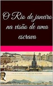 Baixar O Rio de Janeiro na visão de uma escrava pdf, epub, eBook